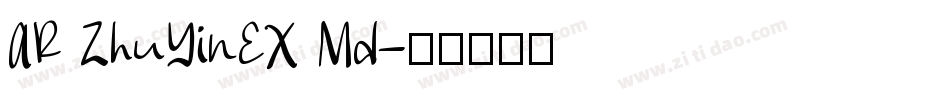 AR ZhuYinEX Md字体转换